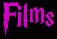 Films
